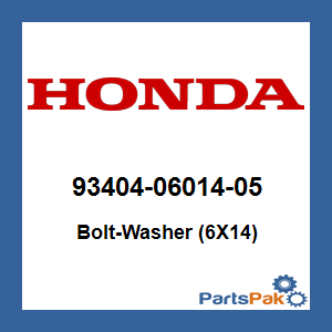 Honda 93404-06014-05 Bolt-Washer (6X14); 934040601405