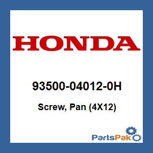 Honda 93500-04012-0H Screw, Pan (4X12); 93500040120H