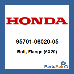 Honda 95701-06020-05 Bolt, Flange (6X20); 957010602005