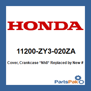 Honda 11200-ZY3-020ZA Cover, Crankcase *NH8* (Dark Gray); New # 11200-ZY3-030ZA