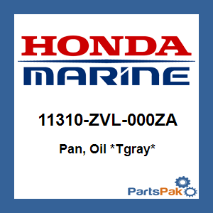 Honda 11310-ZVL-000ZA Pan, Oil *Tgray*; 11310ZVL000ZA