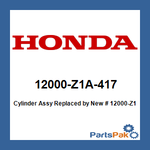 Honda 12000-Z1A-417 Cylinder Assy; New # 12000-Z1A-H11