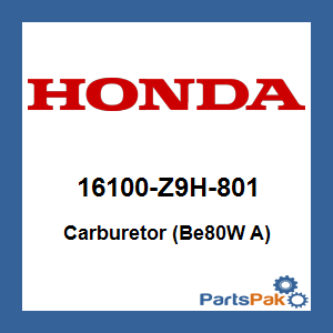 Honda 16100-Z9H-801 Carburetor (Be80W A); 16100Z9H801