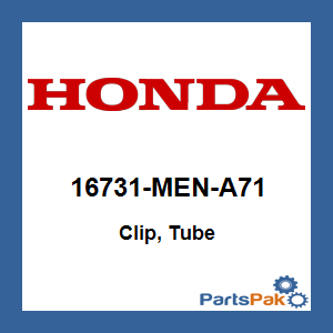 Honda 16731-MEN-A71 Clip, Tube; 16731MENA71