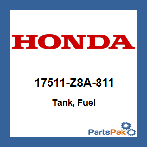 Honda 17511-Z8A-811 Tank, Fuel; 17511Z8A811