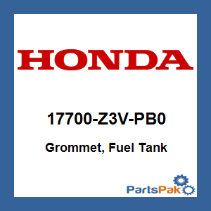 Honda 17700-Z3V-PB0 Grommet, Fuel Tank; New # 17700-Z3V-PB1