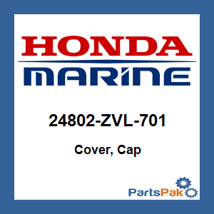Honda 24802-ZVL-701 Cover, Cap; 24802ZVL701