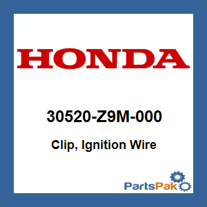Honda 30520-Z9M-000 Clip, Ignition Wire; 30520Z9M000