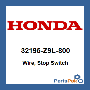 Honda 32195-Z9L-800 Wire, Stop Switch; 32195Z9L800