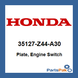 Honda 35127-Z44-A30 Plate, Engine Switch; 35127Z44A30