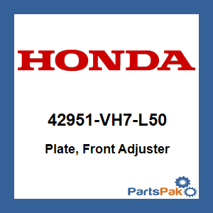 Honda 42951-VH7-L50 Plate, Front Adjuster; 42951VH7L50