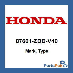 Honda 87601-ZDD-V40 Mark, Type; 87601ZDDV40