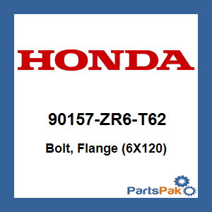 Honda 90157-ZR6-T62 Bolt, Flange (6X120); 90157ZR6T62