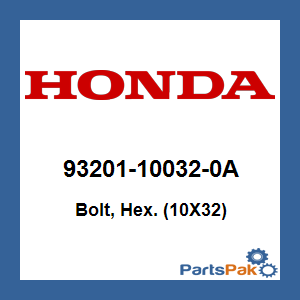 Honda 93201-10032-0A Bolt, Hex. (10X32); 93201100320A