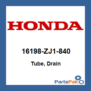 Honda 16198-ZJ1-840 Tube, Drain; 16198ZJ1840