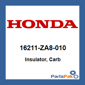 Honda 16211-ZA8-010 Insulator, Carb; 16211ZA8010