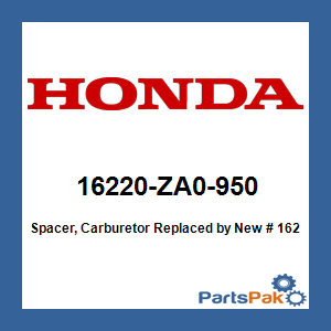 Honda 16220-ZA0-950 Spacer, Carburetor; New # 16220-ZA0-951