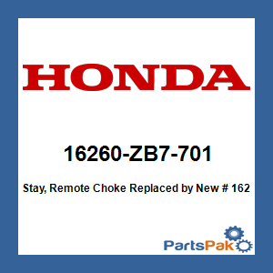 Honda 16260-ZB7-701 Stay, Remote Choke; New # 16260-ZB7-702