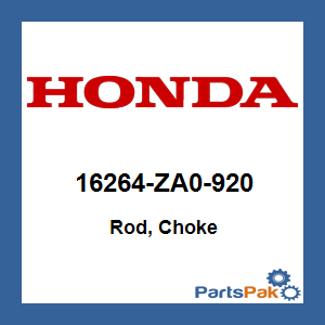 Honda 16264-ZA0-920 Rod, Choke; 16264ZA0920