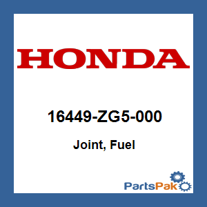 Honda 16449-ZG5-000 Joint, Fuel; 16449ZG5000
