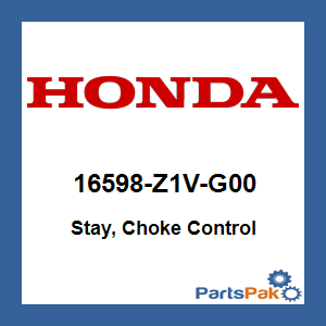 Honda 16598-Z1V-G00 Stay, Choke Control; 16598Z1VG00