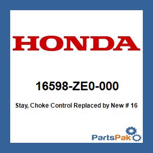 Honda 16598-ZE0-000 Stay, Choke Control; New # 16598-ZE1-000