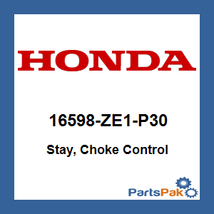 Honda 16598-ZE1-P30 Stay, Choke Control; 16598ZE1P30