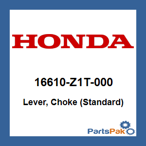 Honda 16610-Z1T-000 Lever, Choke (Standard); 16610Z1T000