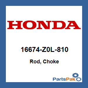 Honda 16674-Z0L-810 Rod, Choke; 16674Z0L810