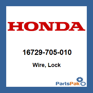 Honda 16729-705-010 Wire, Lock; 16729705010