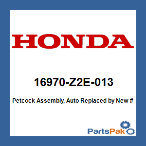 Honda 16970-Z2E-013 Petcock Assembly, Auto; New # 16970-Z2E-023