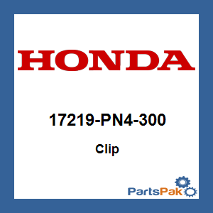 Honda 17219-PN4-300 Clip; 17219PN4300