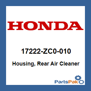 Honda 17222-ZC0-010 Housing, Rear Air Cleaner; 17222ZC0010