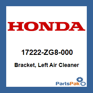 Honda 17222-ZG8-000 Bracket, Left Air Cleaner; 17222ZG8000