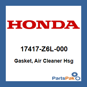 Honda 17417-Z6L-000 Gasket, Air Cleaner Hsg; 17417Z6L000
