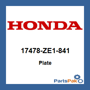 Honda 17478-ZE1-841 Plate; 17478ZE1841