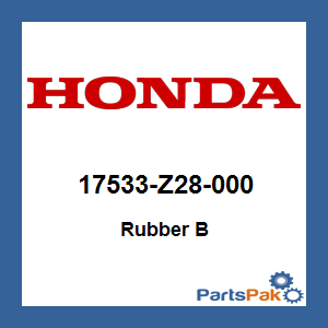 Honda 17533-Z28-000 Rubber B; 17533Z28000