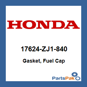 Honda 17624-ZJ1-840 Gasket, Fuel Cap; 17624ZJ1840