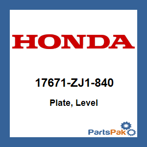 Honda 17671-ZJ1-840 Plate, Level; 17671ZJ1840
