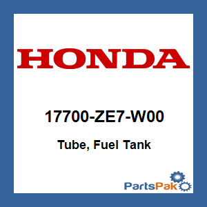 Honda 17700-ZE7-W00 Tube, Fuel Tank; 17700ZE7W00