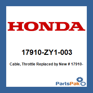 Honda 17910-ZY1-003 Cable, Throttle; New # 17910-ZY1-013