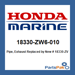 Honda 18330-ZW6-010 Pipe, Exhaust; New # 18330-ZVA-000