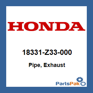 Honda 18331-Z33-000 Pipe, Exhaust; 18331Z33000