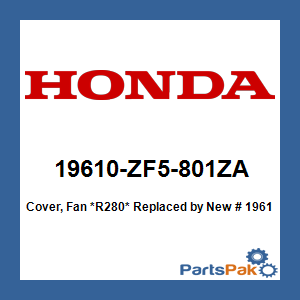 Honda 19610-ZF5-801ZA Cover, Fan *R280* (Power Red); New # 19610-ZF5-801ZE
