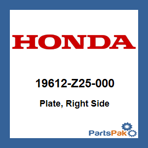 Honda 19612-Z25-000 Plate, Right Side; 19612Z25000