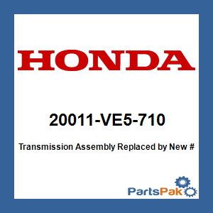 Honda 20011-VE5-710 Transmission Assembly; New # 20001-VE5-A21