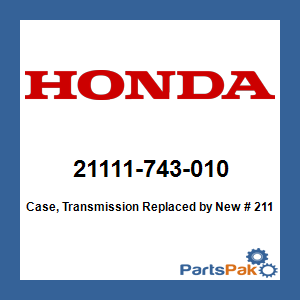Honda 21111-743-010 Case, Transmission; New # 21111-743-020