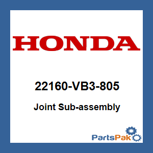 Honda 22160-VB3-805 Joint Sub-Assembly; New # 22160-VB3-806