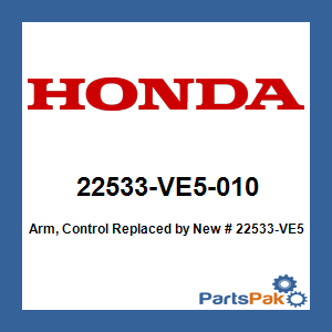Honda 22533-VE5-010 Arm, Control; New # 22533-VE5-A00