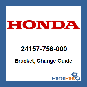 Honda 24157-758-000 Bracket, Change Guide; 24157758000